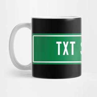 Street Sign TXT Mug